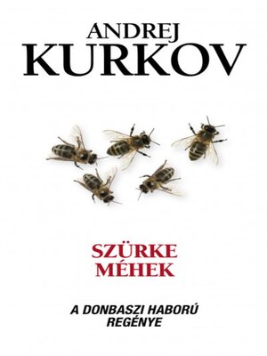cover image of Szürke méhek